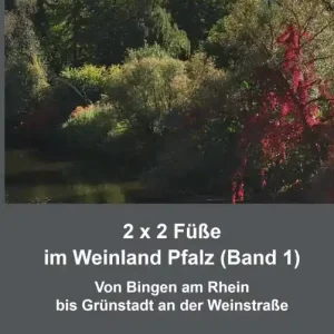 2 x 2 Füße im Weinland Pfalz (Band 1) Koopje