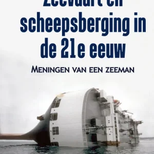 Zeevaart en scheepsberging in de 21e eeuw Hete Deal