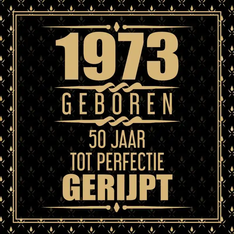 1973 Geboren 50 Jaar Tot Perfectie Gerijpt Gratis Retour