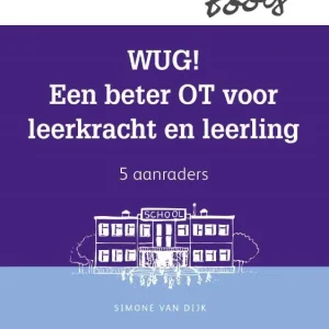 WUG! Een beter OT voor leerkracht en leerling Beperkte Voorraad