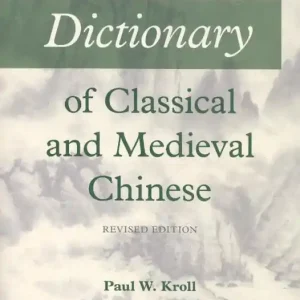A Student's Dictionary of Classical and Medieval Chinese Koop Vandaag