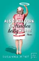 Als Clara Dorn ein bisschen heilig wurde Fabrieksprijs