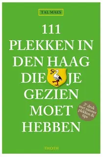 111 plekken in Den Haag die je gezien moet hebben Voordeelprijs