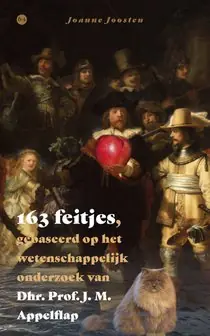 163 feitjes, gebaseerd op het wetenschappelijk onderzoek van Dhr. Prof. J. M. Appelflap Alleen Vandaag