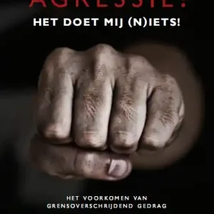 Agressie? Het doet mij (n)iets! Must-Have