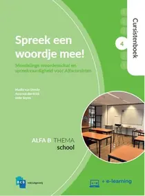 Gereduceerde Prijs Cursistenboek Alfa B. 4: School Spreek een woordje mee!