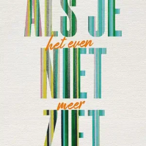 Als je het even niet meer ziet Gratis Verzending