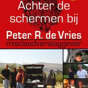 Achter de schermen bij Peter R. de Vries - Een terugblik Direct Beschikbaar