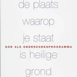Want de plaats waarop je staat is heilige grond Goedkoop